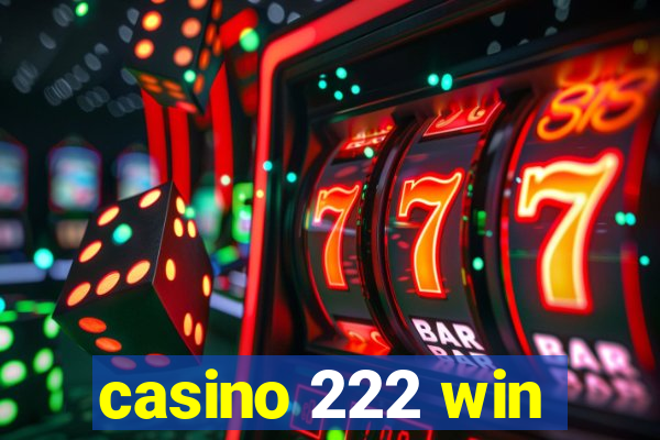 casino 222 win